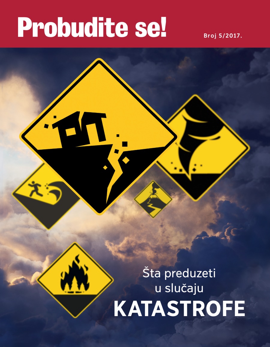 Probudite se!, broj 5, 2017. | Šta preduzeti u slučaju katastrofe