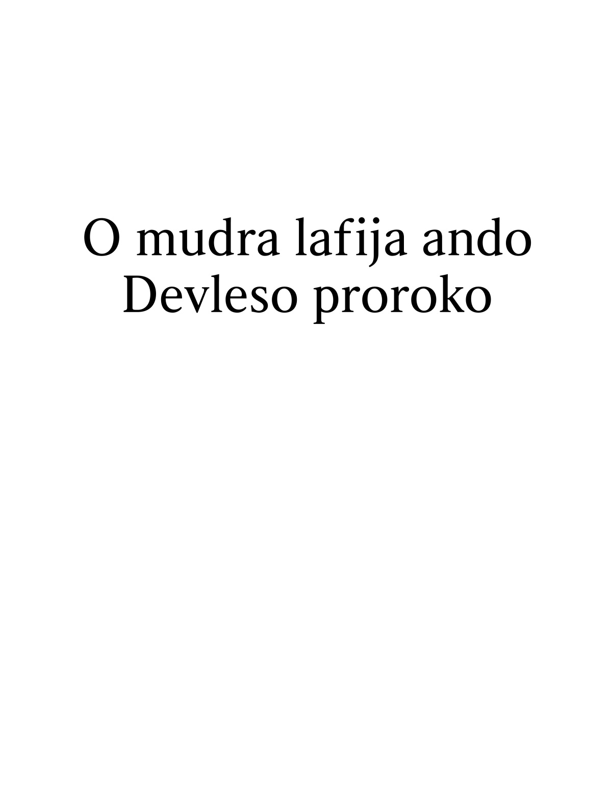 O mudra lafija ando Devleso proroko.