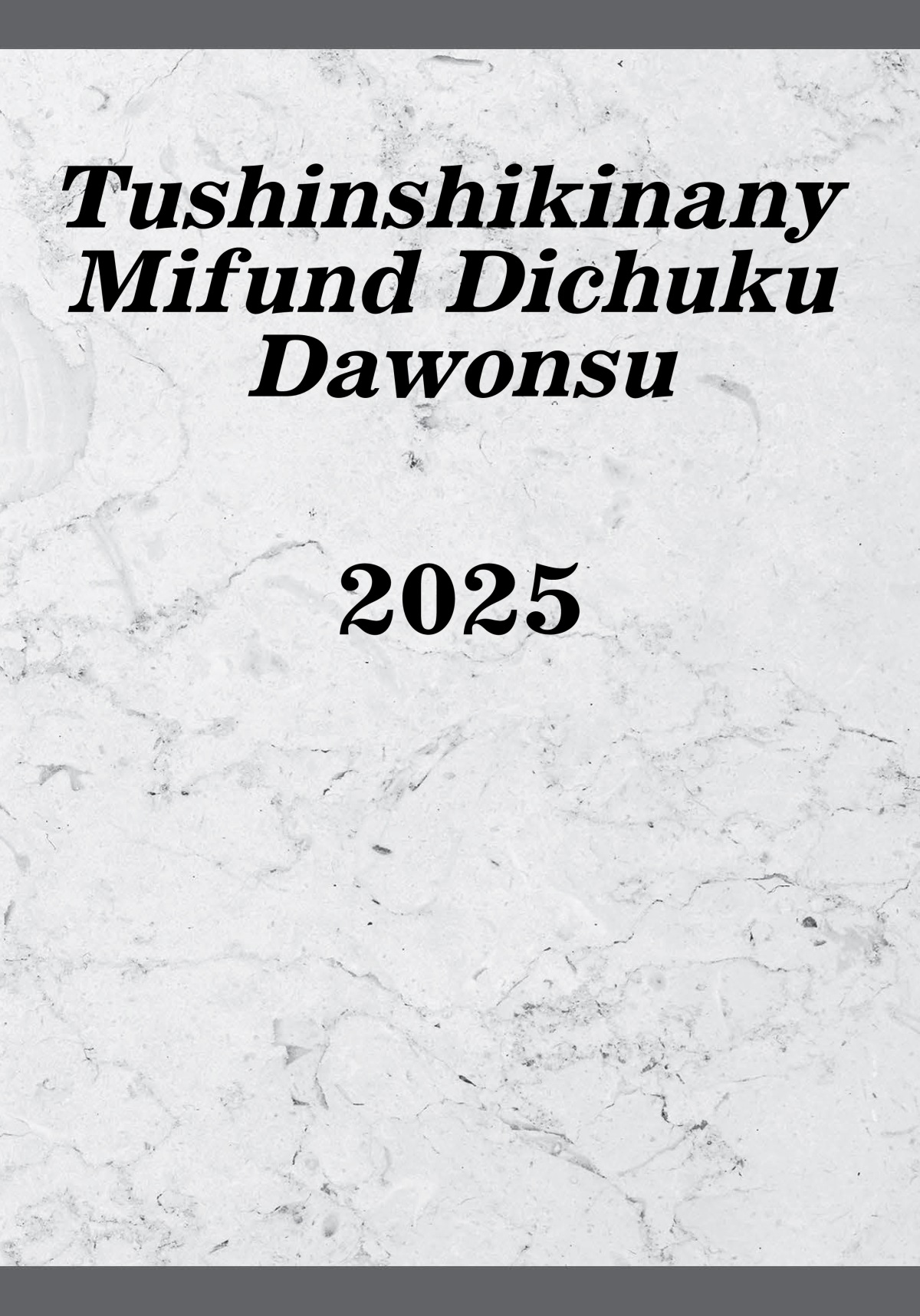 Tushinshikinany Mifund Dichuku Dawonsu—2025