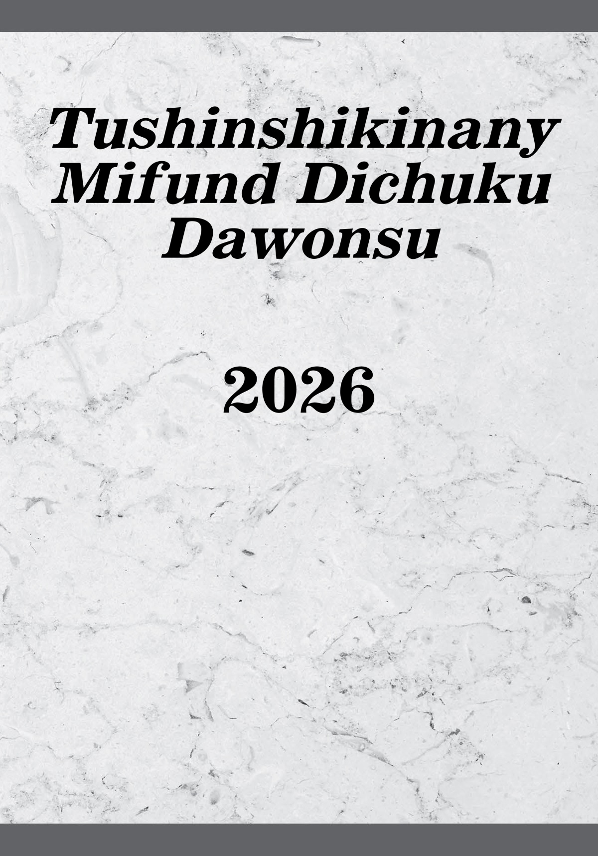 Tushinshikinany Mifund Dichuku Dawonsu​—2026