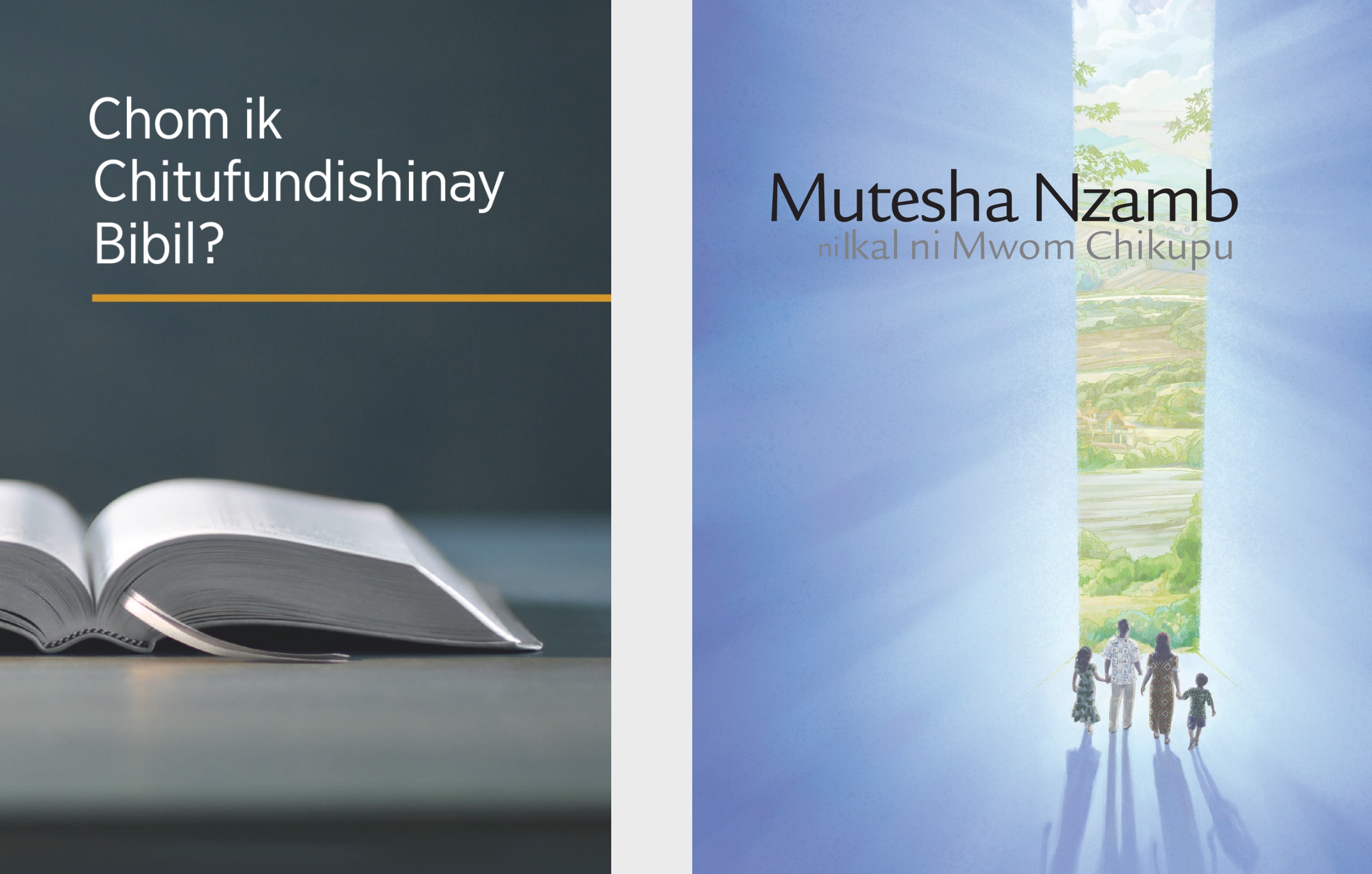 Buku ‘Chom ik Chitufundishinay Bibil?’ ni broshir ‘Mutesha Nzamb ni Ikal ni Mwom Chikupu!’