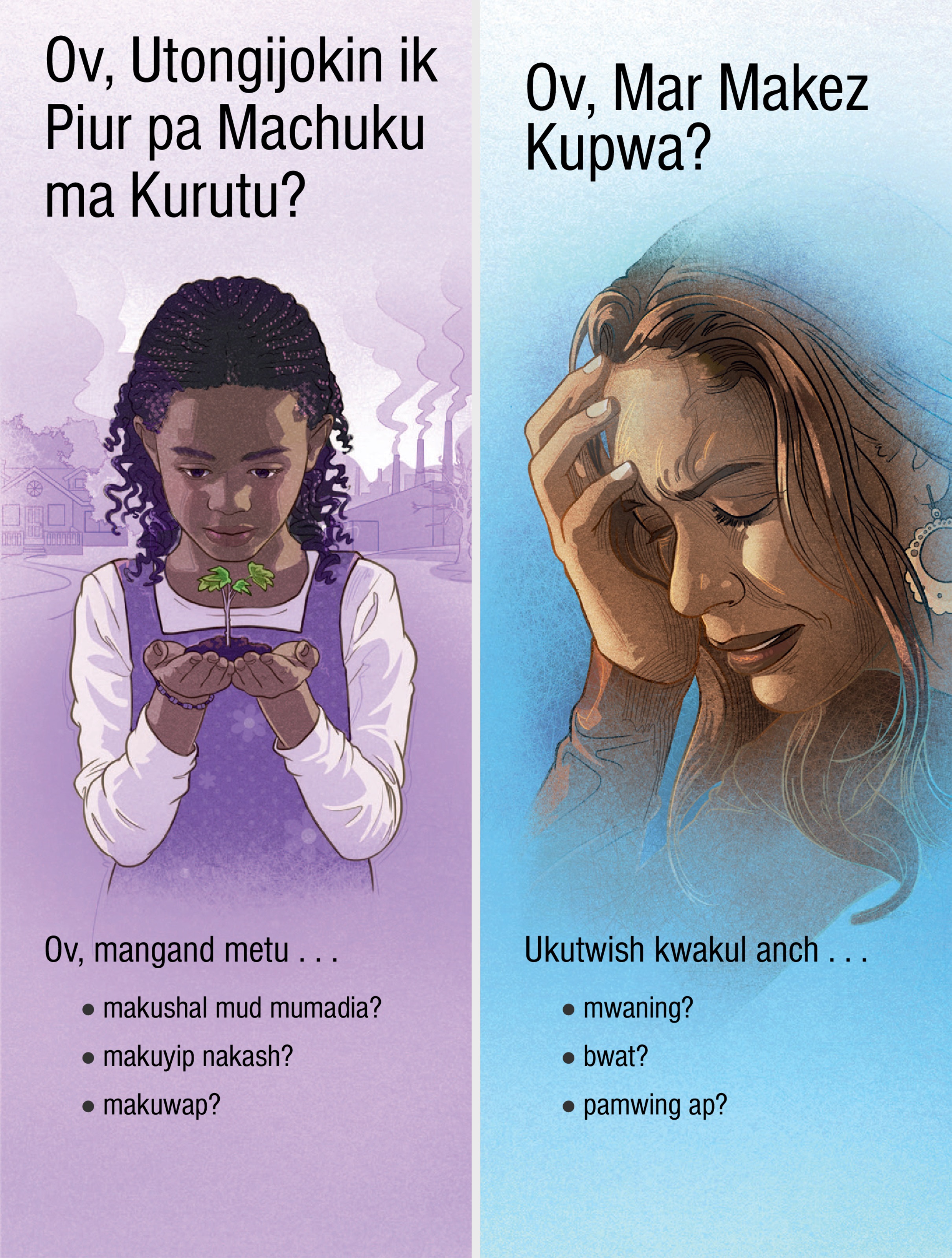Matrakt “Ov, Utongijokin ik Piur pa Machuku ma Kurutu?” ni “Ov, Mar Makez Kupwa?”