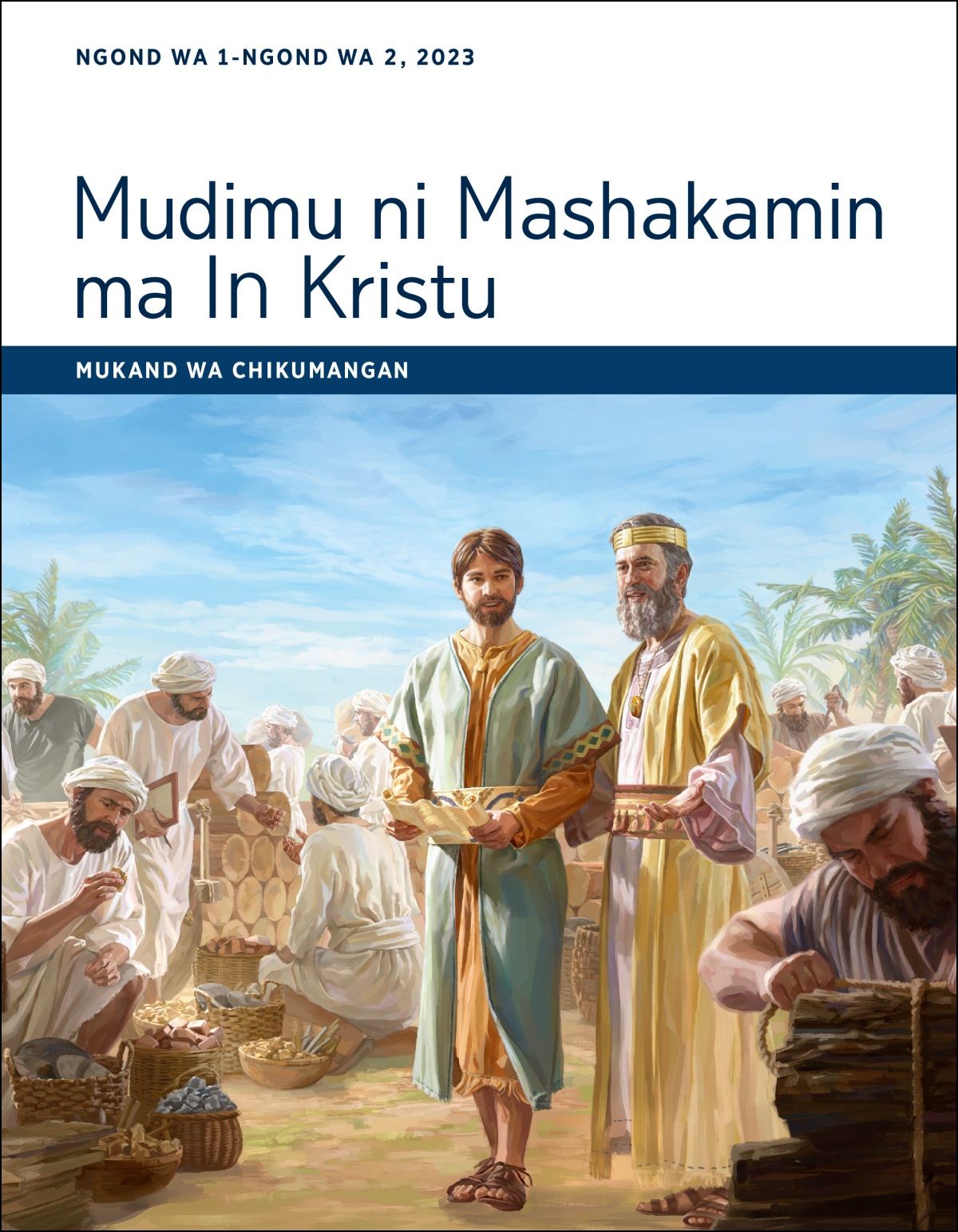 Mudimu ni Mashakamin ma In Kristu—Mukand wa Chikumangan, Ngond wa 1-Ngond wa 2, 2023.