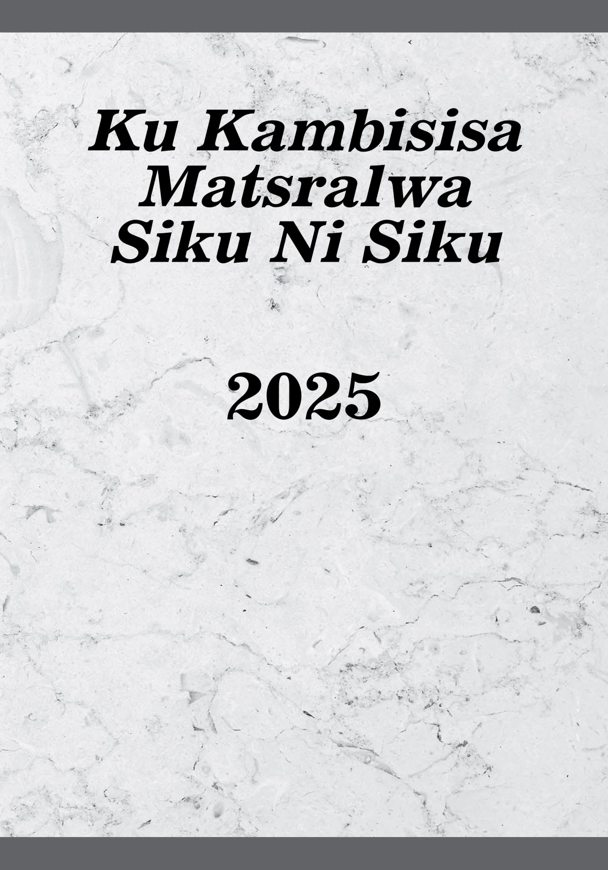 Ku Kambisisa Matsralwa Siku Ni Siku​​—⁠2025