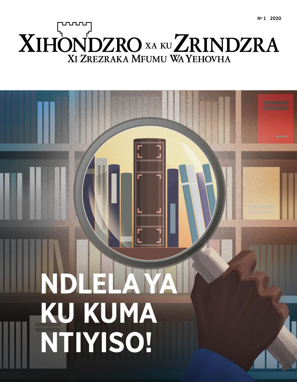 Revhixta dzra Xihondzro Xa Ku Zrindzra, N.° 1, 2020 | Ndlela Ya Ku Kuma Ntiyiso!