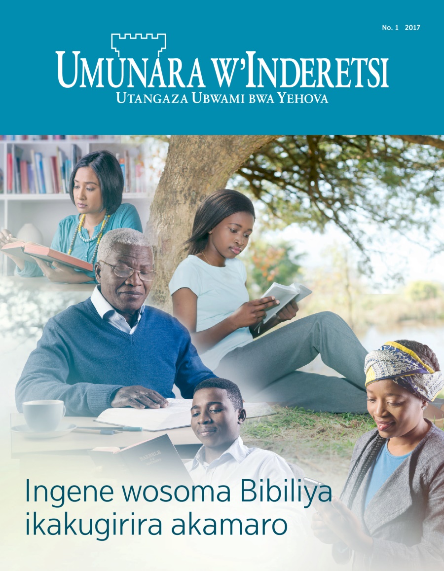 Ikinyamakuru Umunara w’Inderetsi, No. 1 2017 | Ingene wosoma Bibiliya ikakugirira akamaro