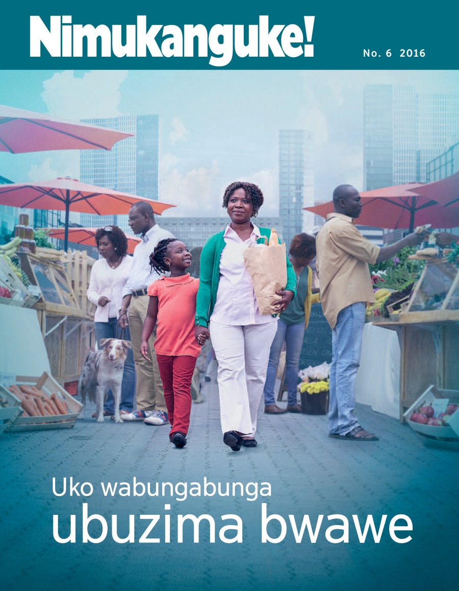 Nimukanguke! No. 6 2016 | Uko wabungabunga ubuzima bwawe