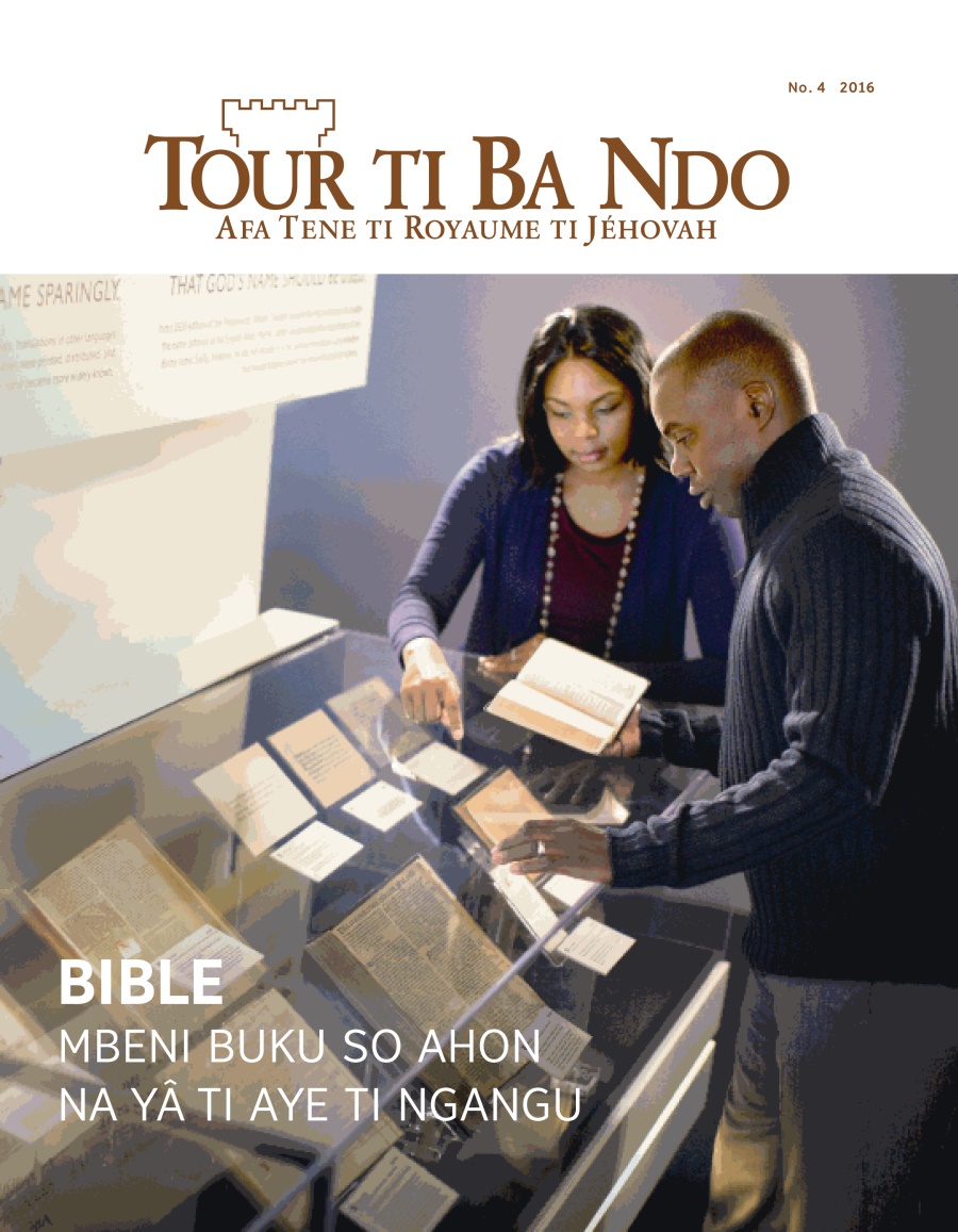 Tour ti Ba Ndo No. 4 2016 | Bible: Aye ti ngangu wa la asi na lo?