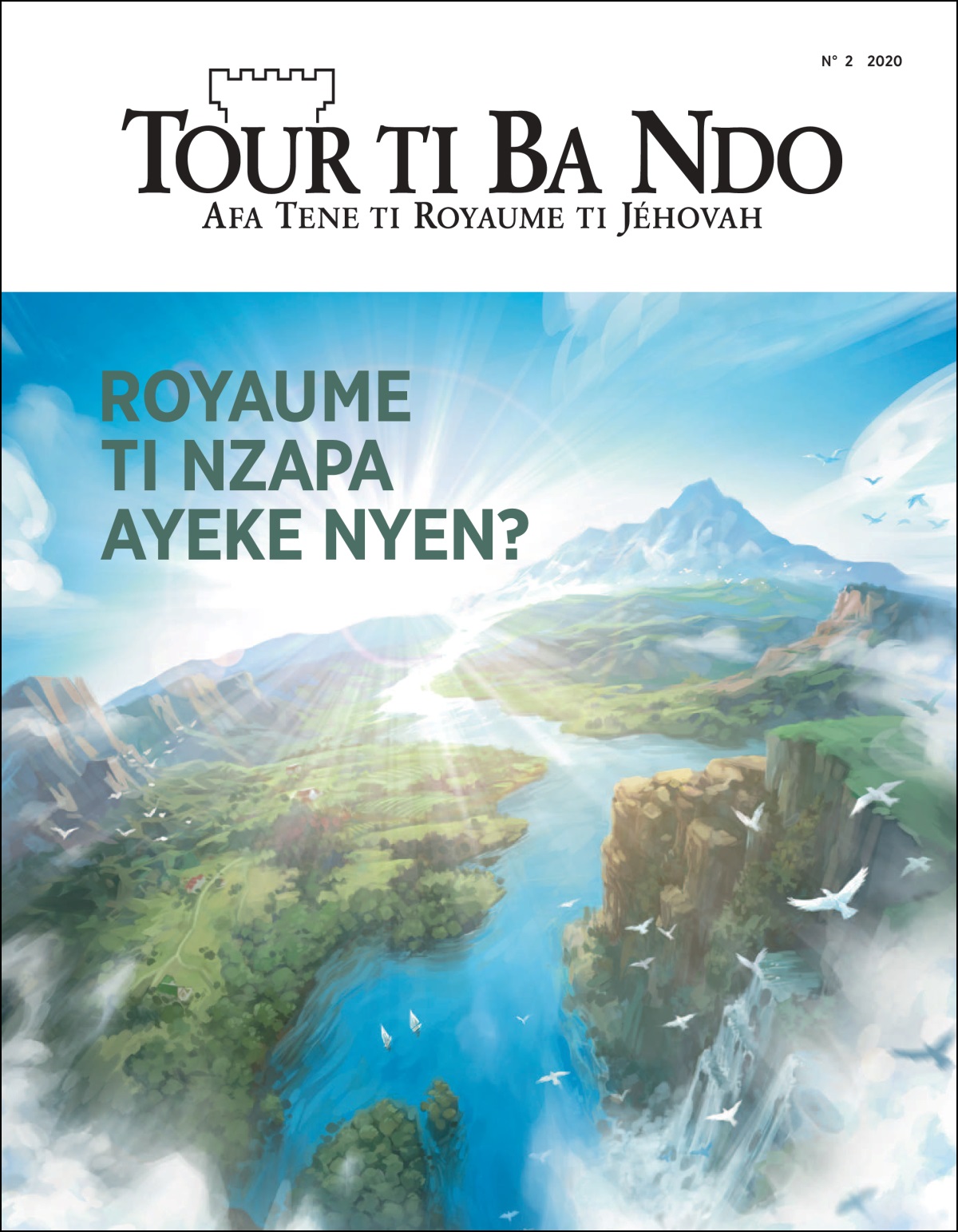 “Tour ti Ba Ndo” N° 2 2020 so li ni ayeke “Royaume ti Nzapa ayeke nyen?”