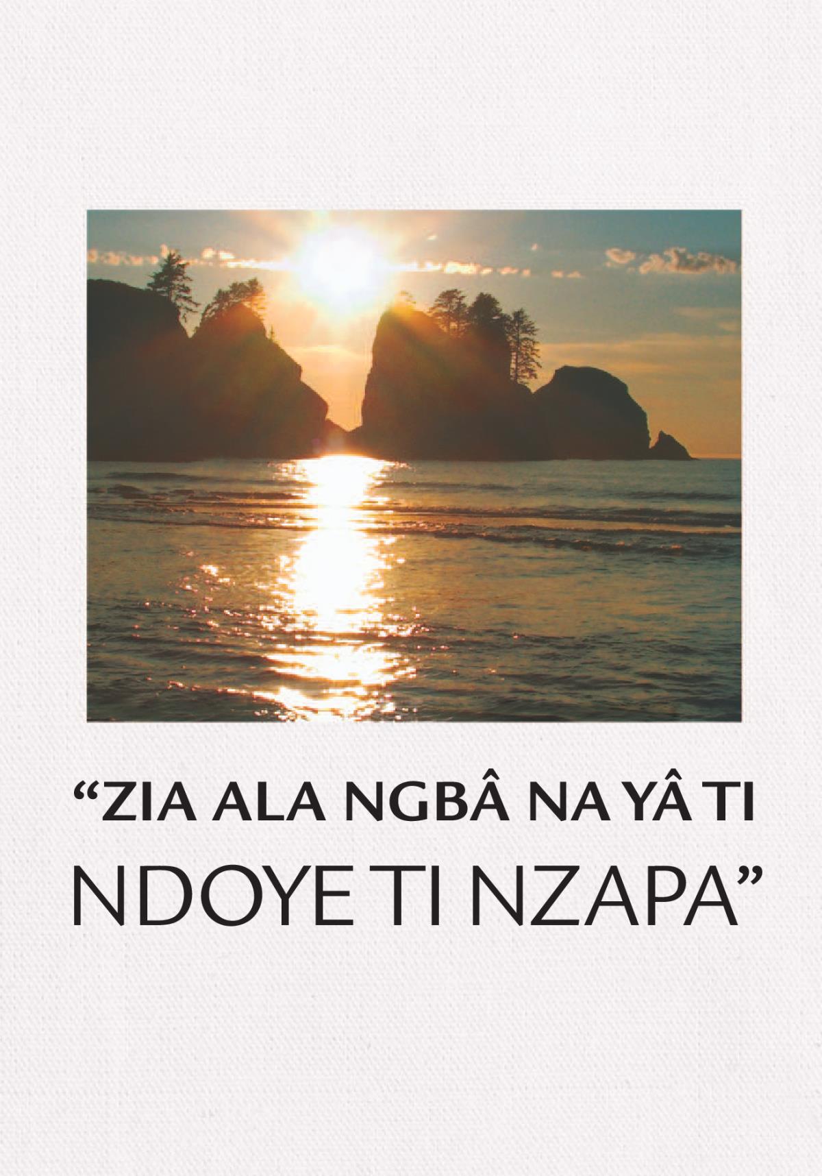 “Zia ala ngbâ na yâ ti ndoye ti Nzapa”