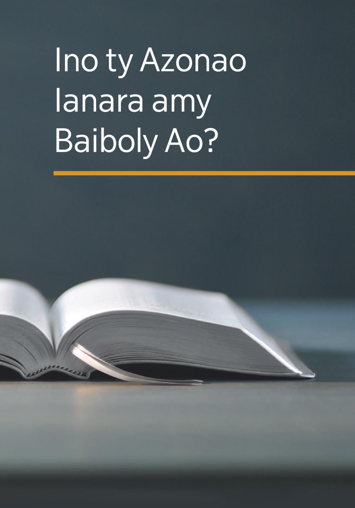 Ino ty Azonao Ianara amy Baiboly Ao?