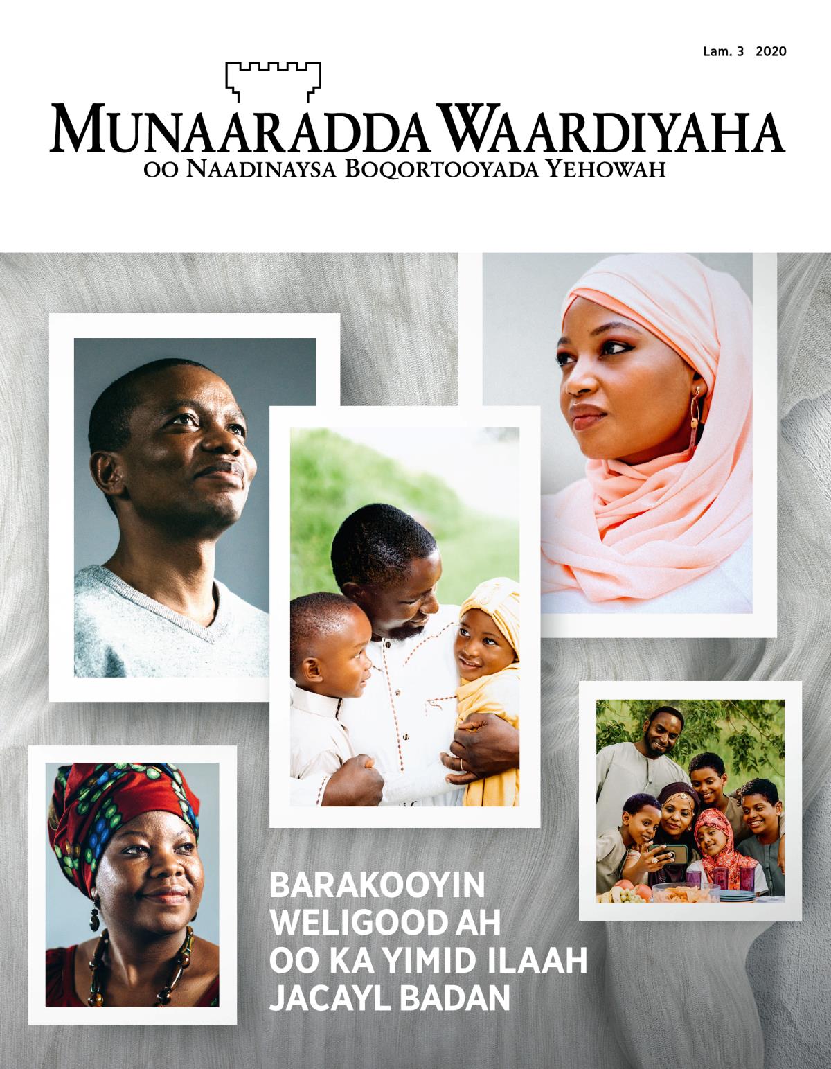 Majalladda Munaaradda Waardiyaha, Lam. 3, 2020 | Barakooyin Weligood Ah oo Ka Yimid Ilaah Jacayl Badan.