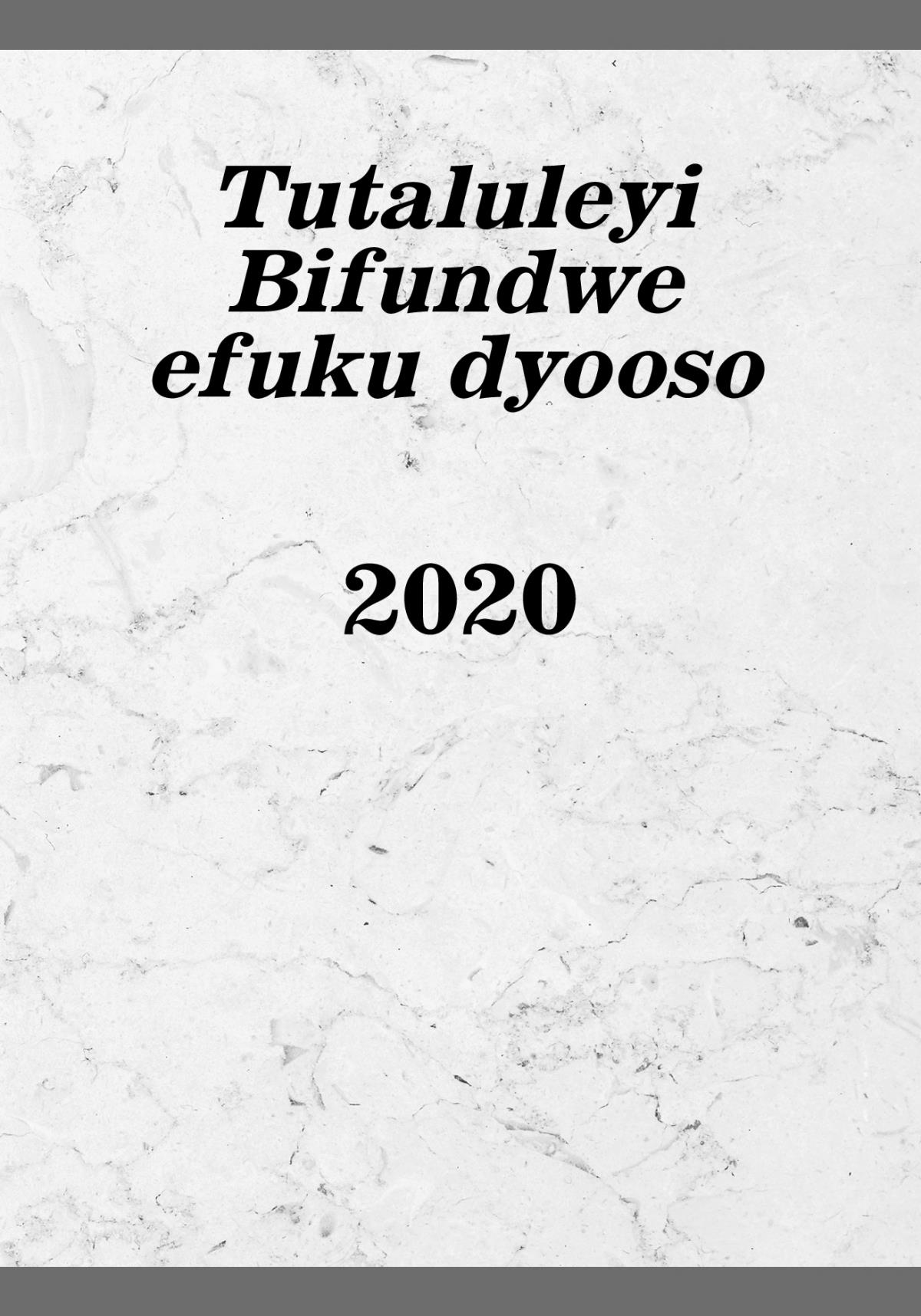 Tutaluleyi Bifundwe efuku dyooso—2020