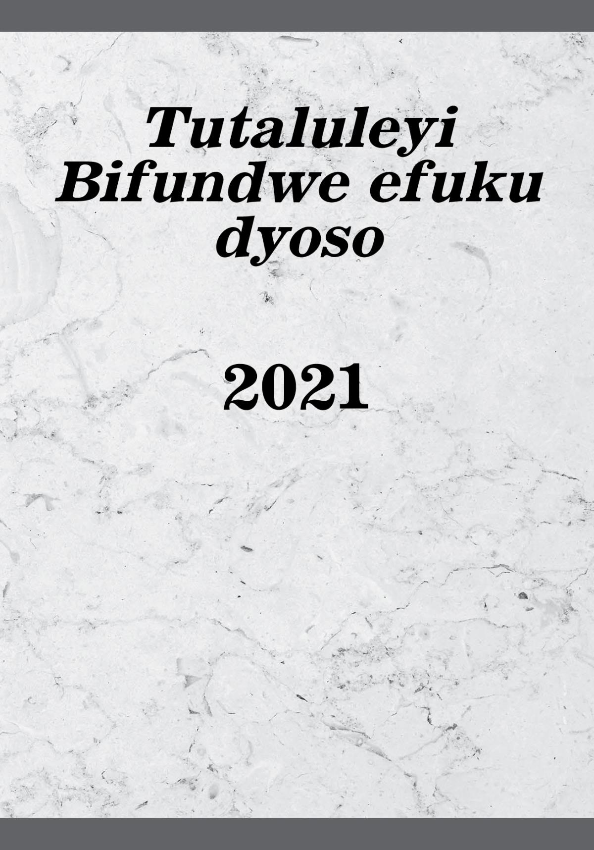 Tutaluleyi Bifundwe efuku dyoso​—2021
