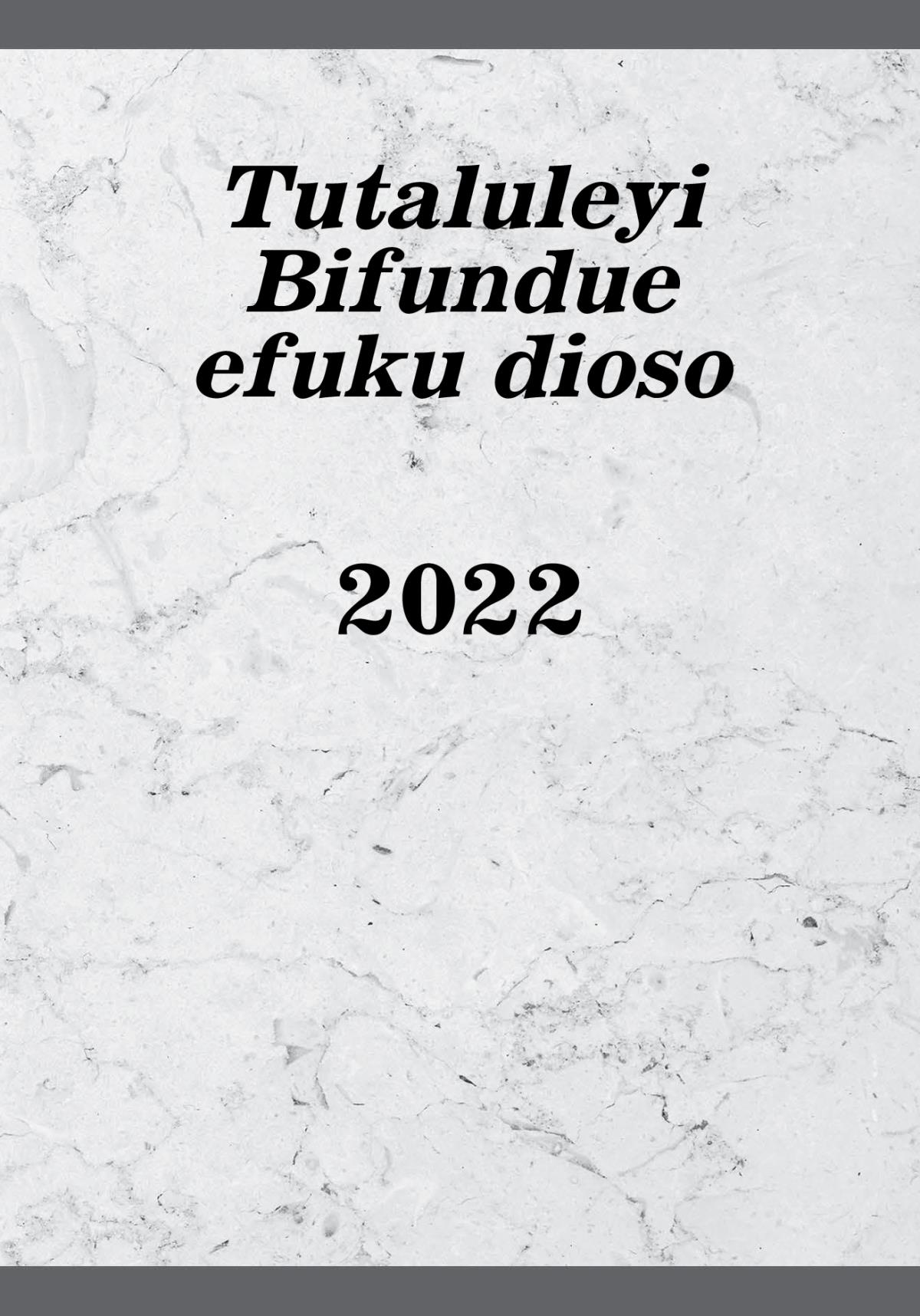 Tutaluleyi Bifundue efuku dioso​—2022