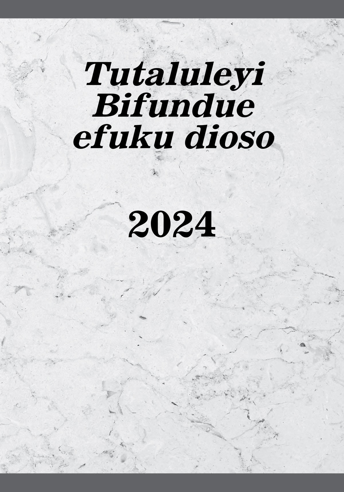 Tutaluleyi Bifundue efuku dioso—2024