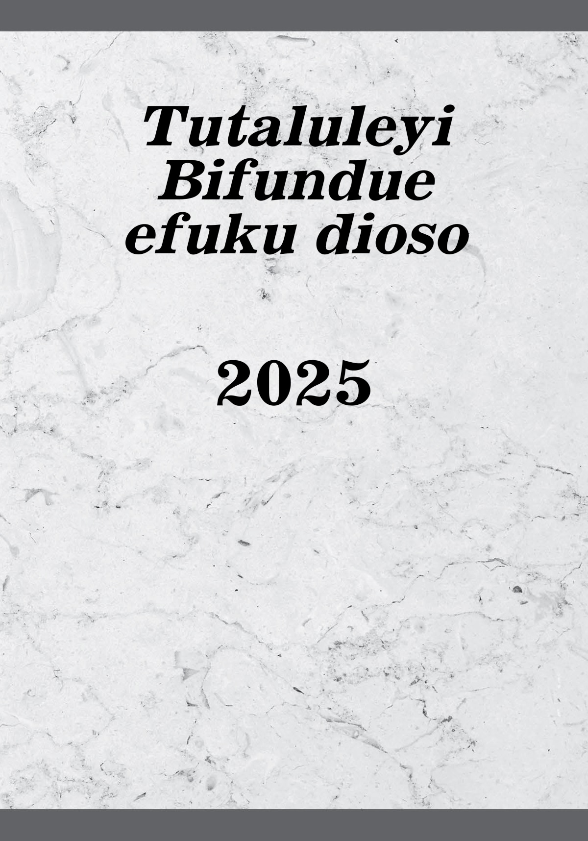 Tutaluleyi Bifundue efuku dioso—2025