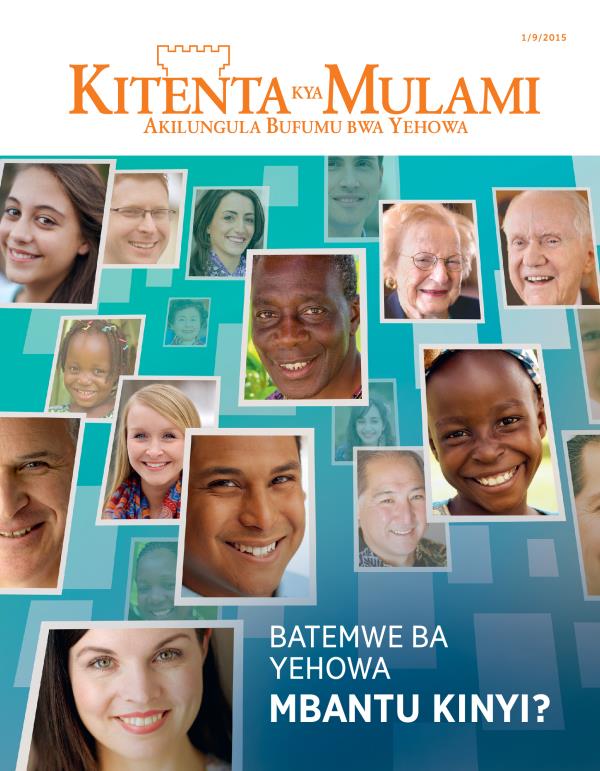 Kipusu kya Jurnale a Kitenta kya Mulami, Mweshi wa Kitema 2015 | Batemwe ba Yehowa mbantu kinyi?