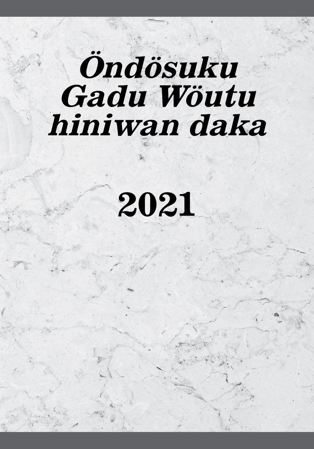 Öndösuku Gadu Wöutu hiniwan daka 2021