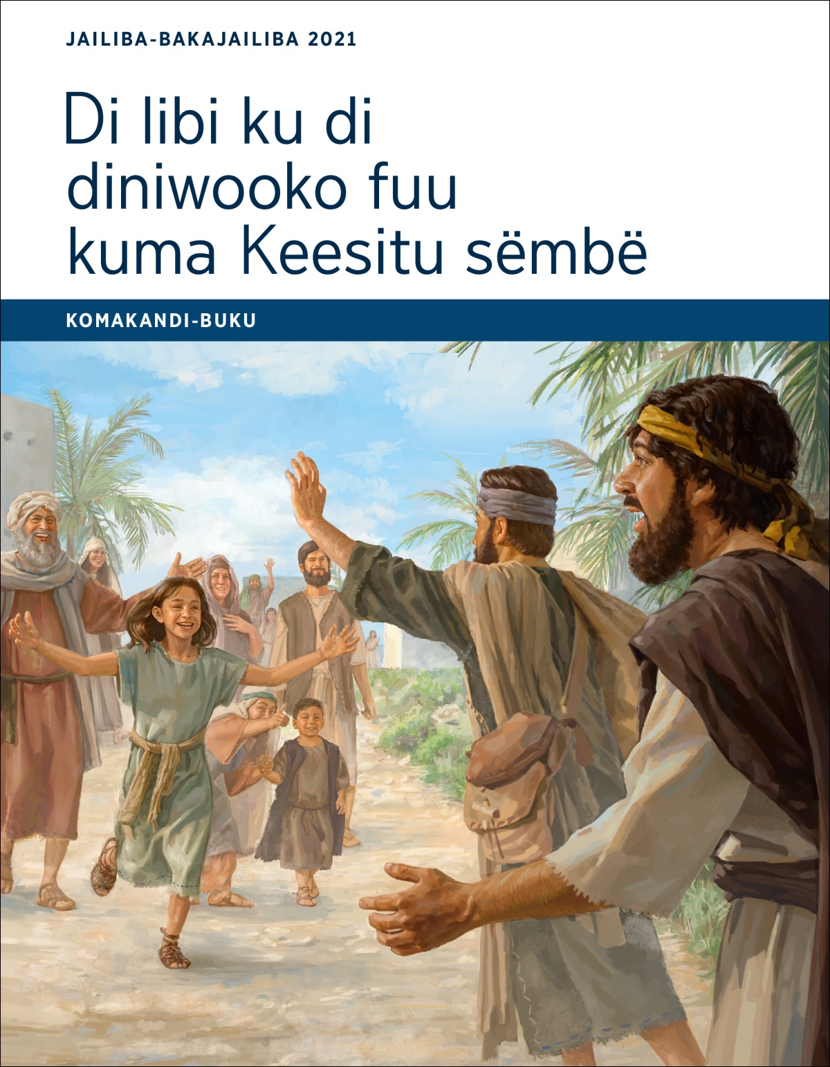Di libi ku di diniwooko fuu kuma Keesitu sëmbë​—Komakandi-buku u jailiba u 2021.