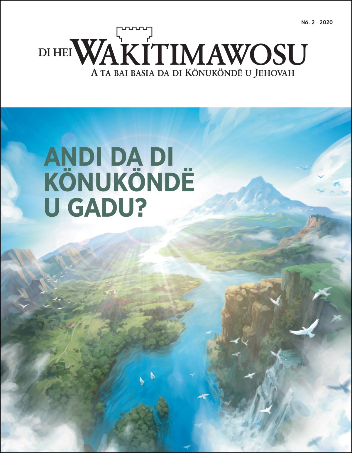 „Di Hei Wakitimawosu” Nö. 2 u 2020, di abi di në „Andi da di Könuköndë u Gadu?”