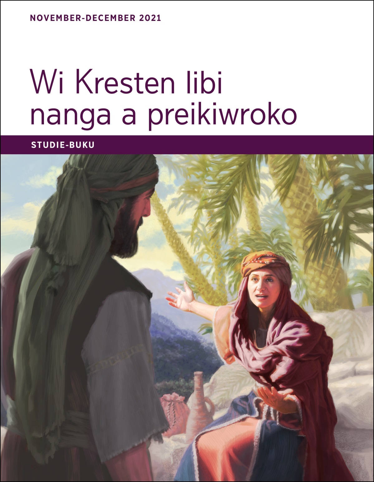 Wi Kresten libi nanga a preikiwroko—Studie-buku november-december 2021.