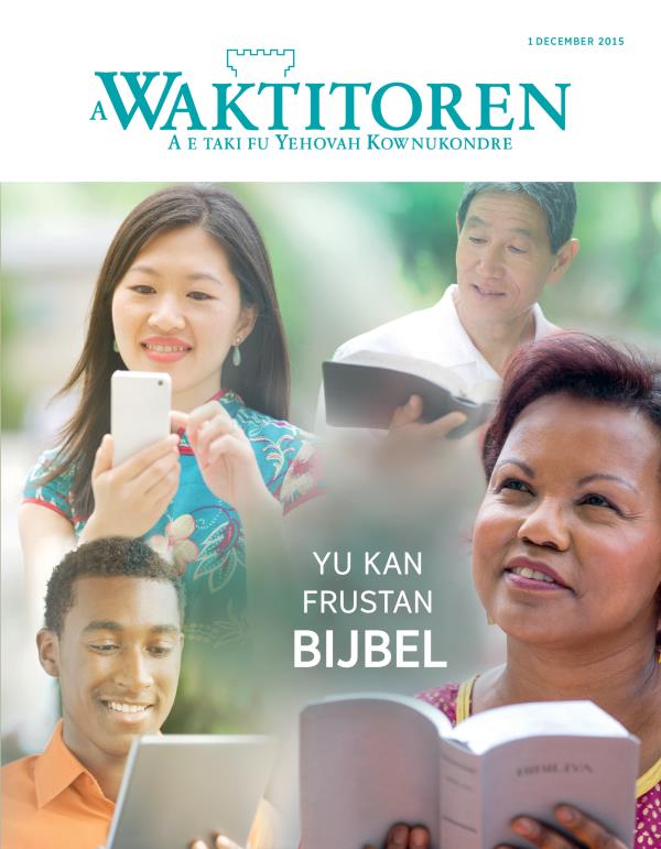 Kafti fu a Waktitoren fu december 2015 | Yu kan frustan Bijbel