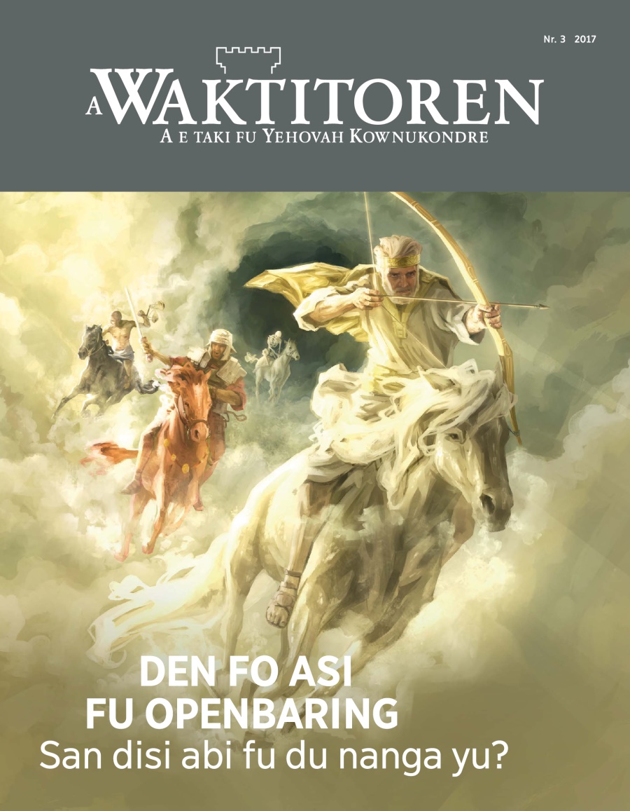 A Waktitoren, Nr. 3, 2017 | Den fo asi fu Openbaring​—San disi abi fu du nanga yu?