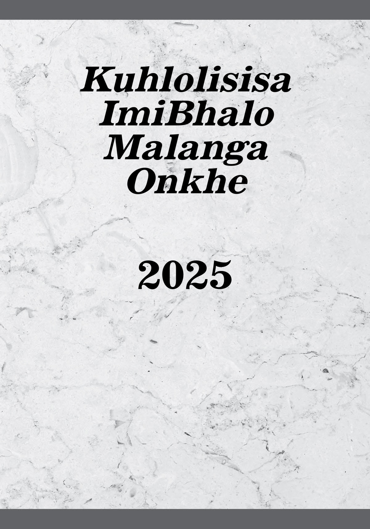 Kuhlolisisa ImiBhalo Malanga Onkhe—2025