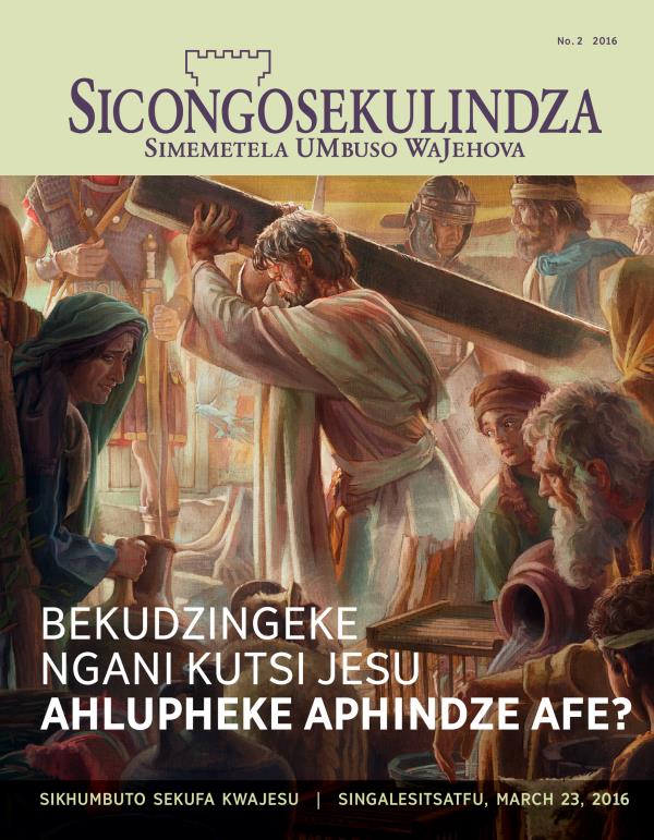 Magazini Sicongosekulindza, No. 2 2016 | Wafelani Jesu?