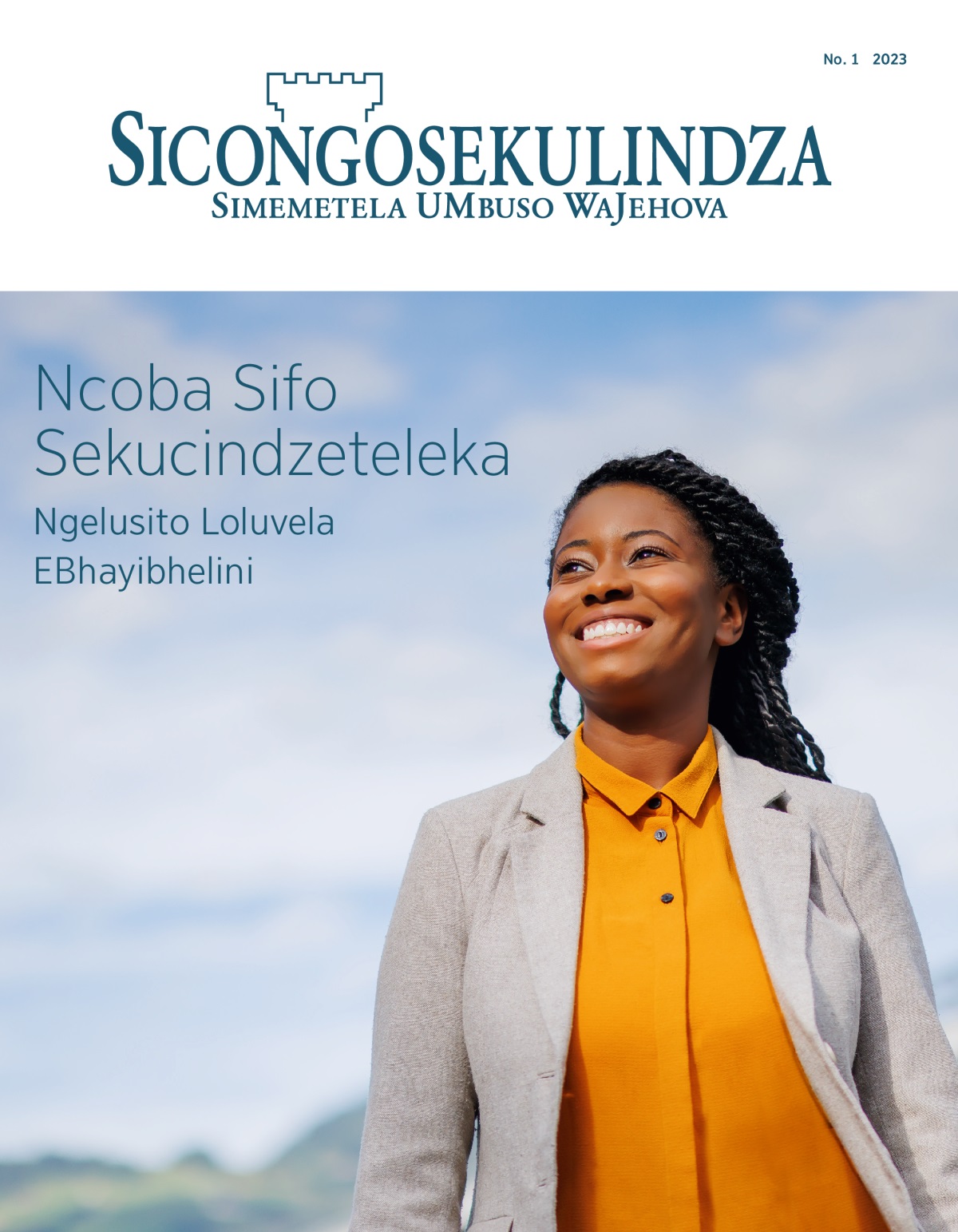 Magazini weSicongosekulindza, No. 1 2023 | Ncoba Sifo Sekucindzeteleka Ngelusito Loluvela EBhayibhelini.
