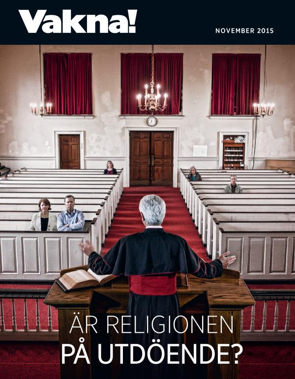 Framsidan av tidskriften Vakna! för november 2015 | Är religionen på utdöende?