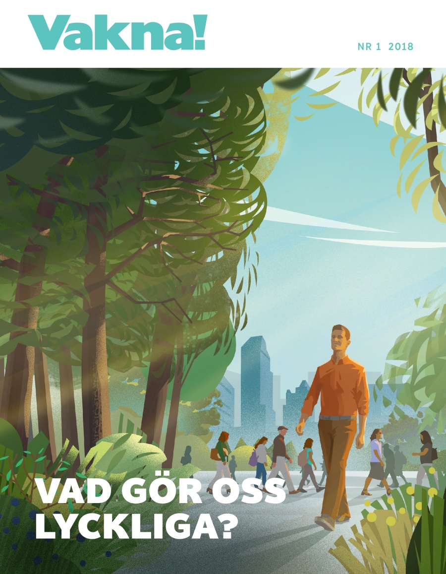 Vakna! NR 1 2018 | Vad gör oss lyckliga?