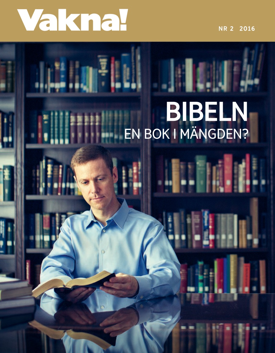 Tidskriften Vakna! nr 2 2016 | Är Bibeln bara en bok i mängden?