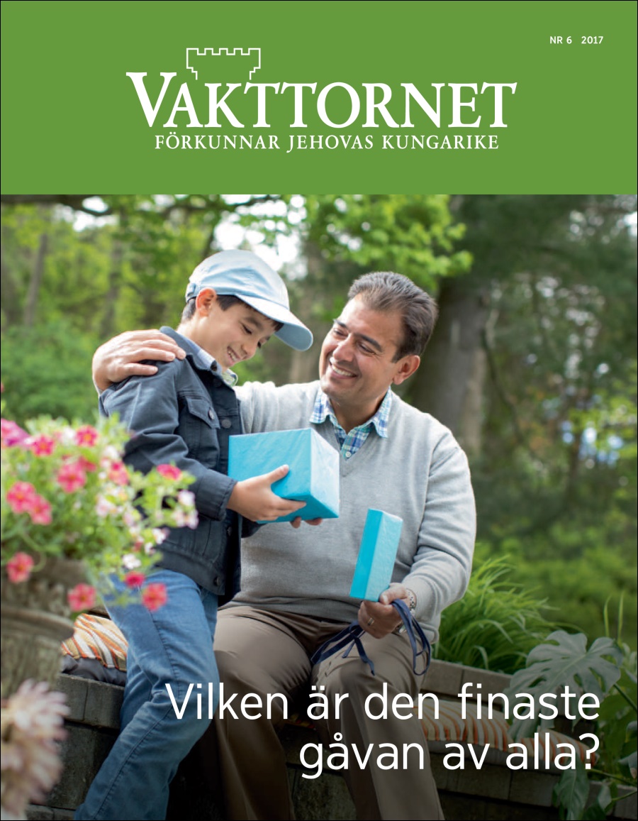 Vakttornet nr 6 2017 | Vilken är den finaste gåvan av alla?