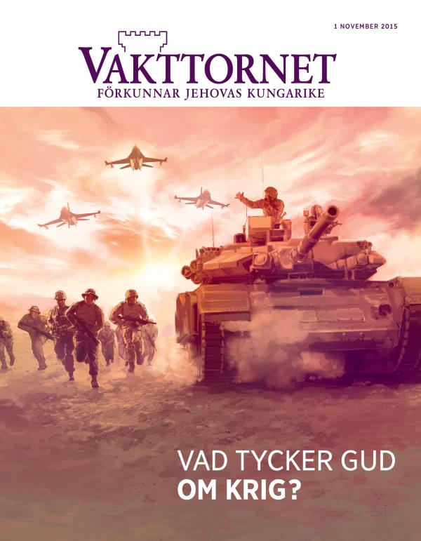 Framsidan av tidskriften Vakttornet för november 2015 | Vad tycker Gud om krig?