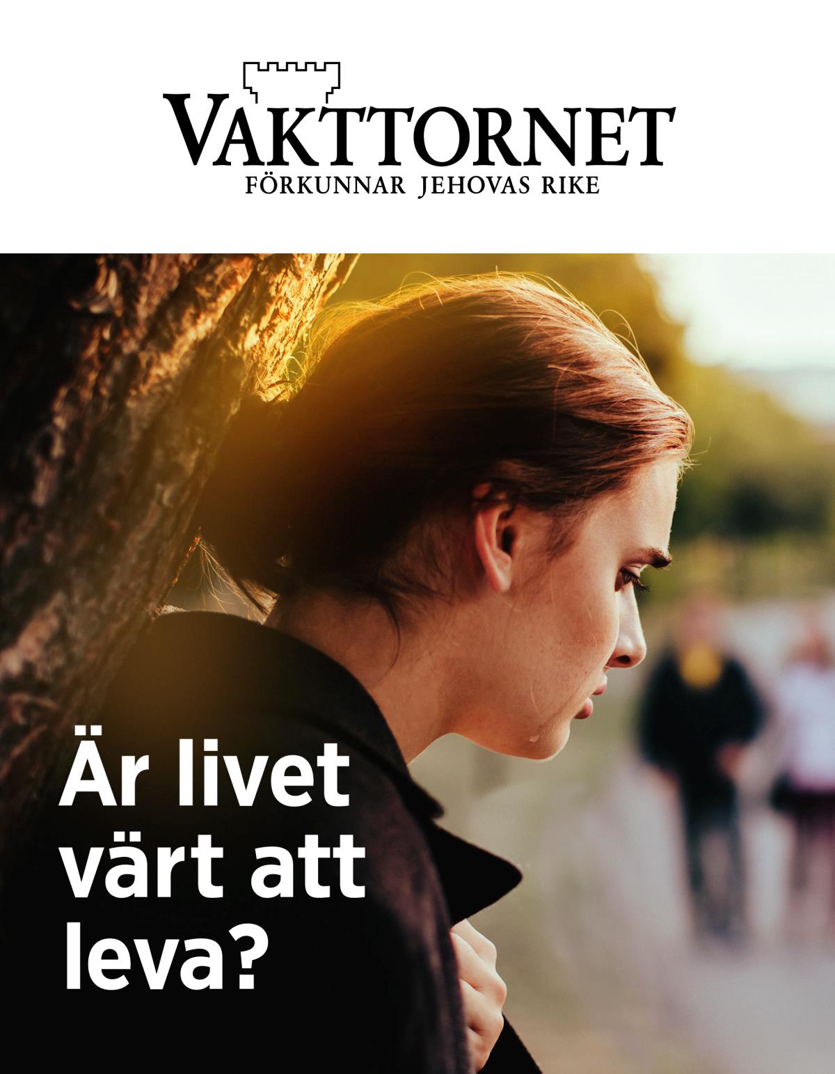 Tidskriften Vakttornet, nr 2, 2019 | Är livet värt att leva?
