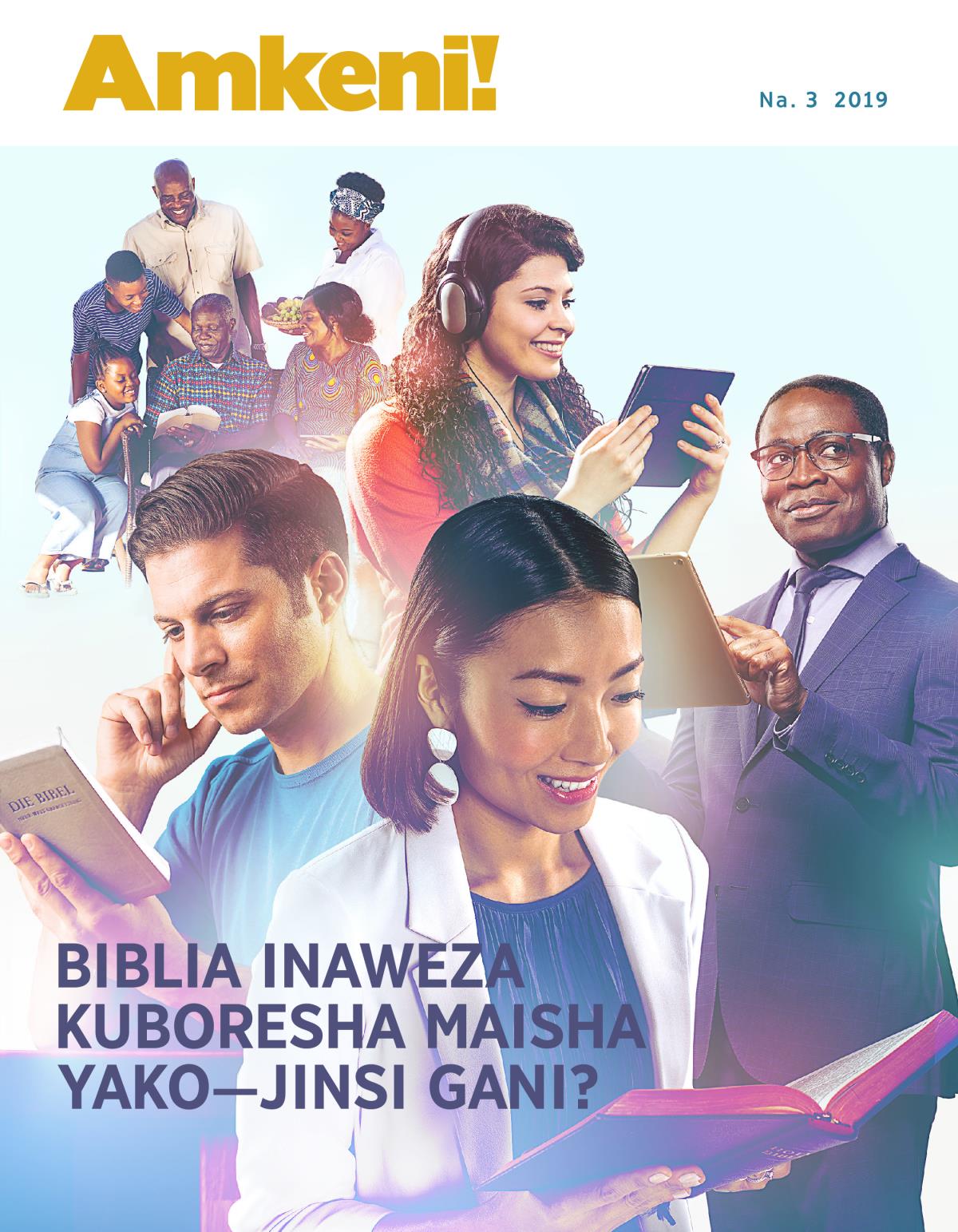 Amkeni! Na. 3 2019 | Biblia Inaweza Kuboresha Maisha Yako​—Jinsi Gani?