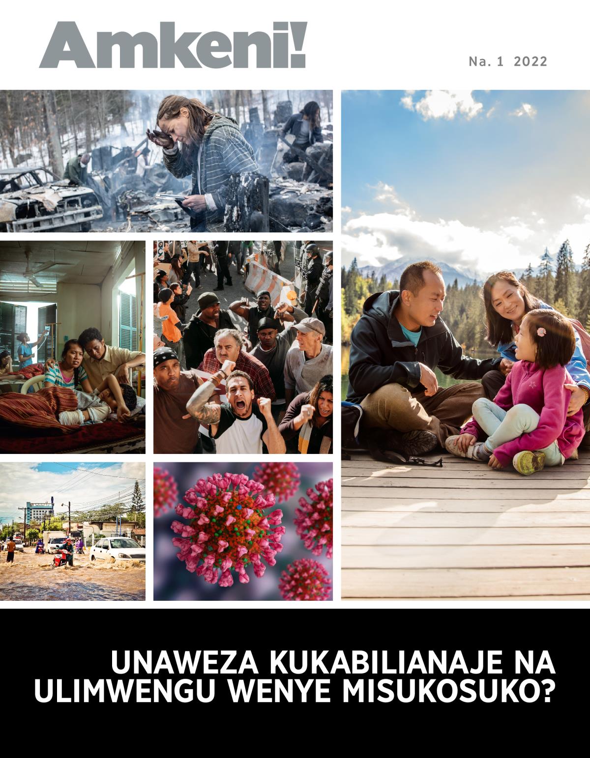 Gazeti Amkeni!, Na. 1 2022 | Unaweza Kukabilianaje na Ulimwengu Wenye Misukosuko?
