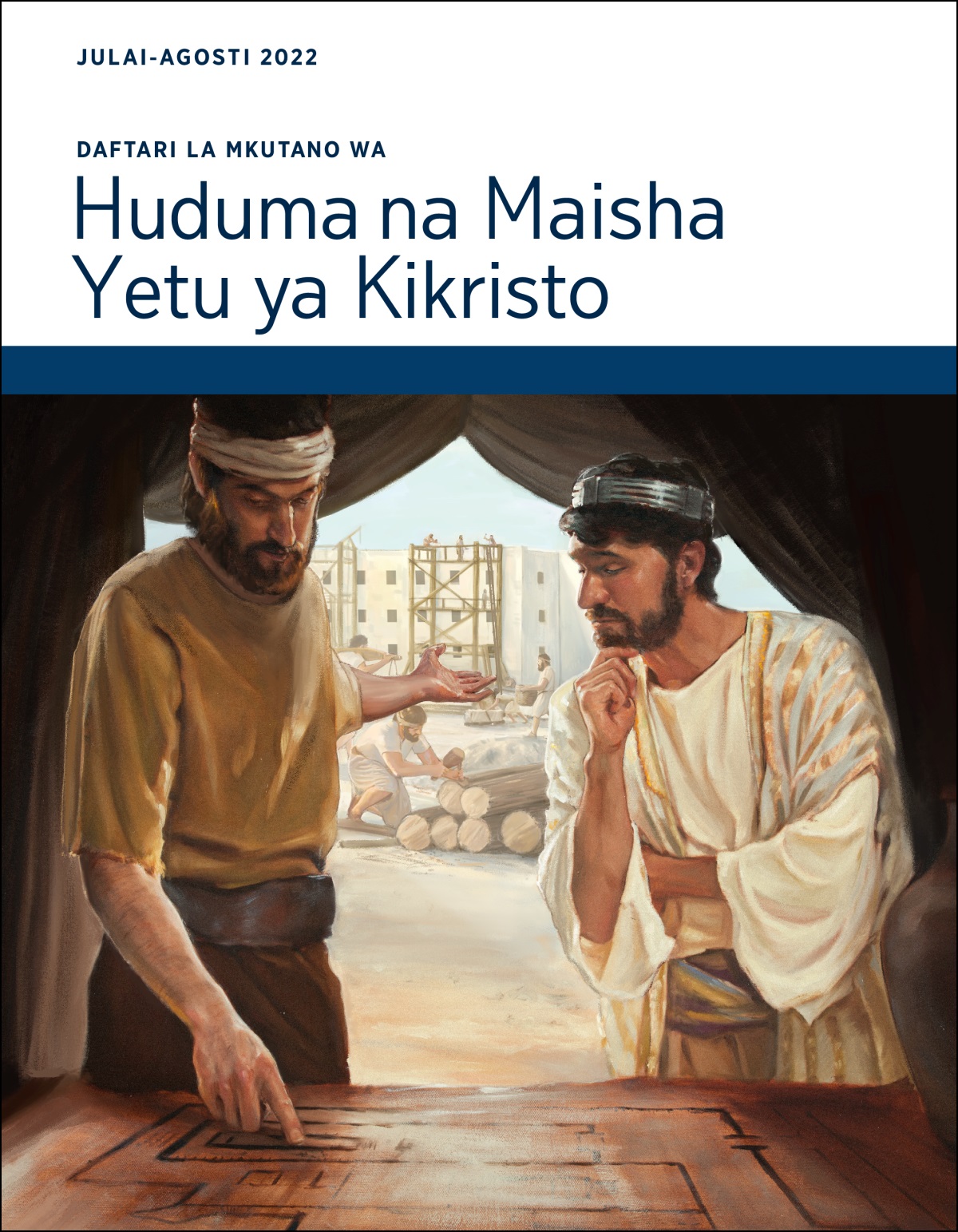 Daftari la Mkutano wa Huduma na Maisha ya Kikristo, Julai-Agosti 2022.