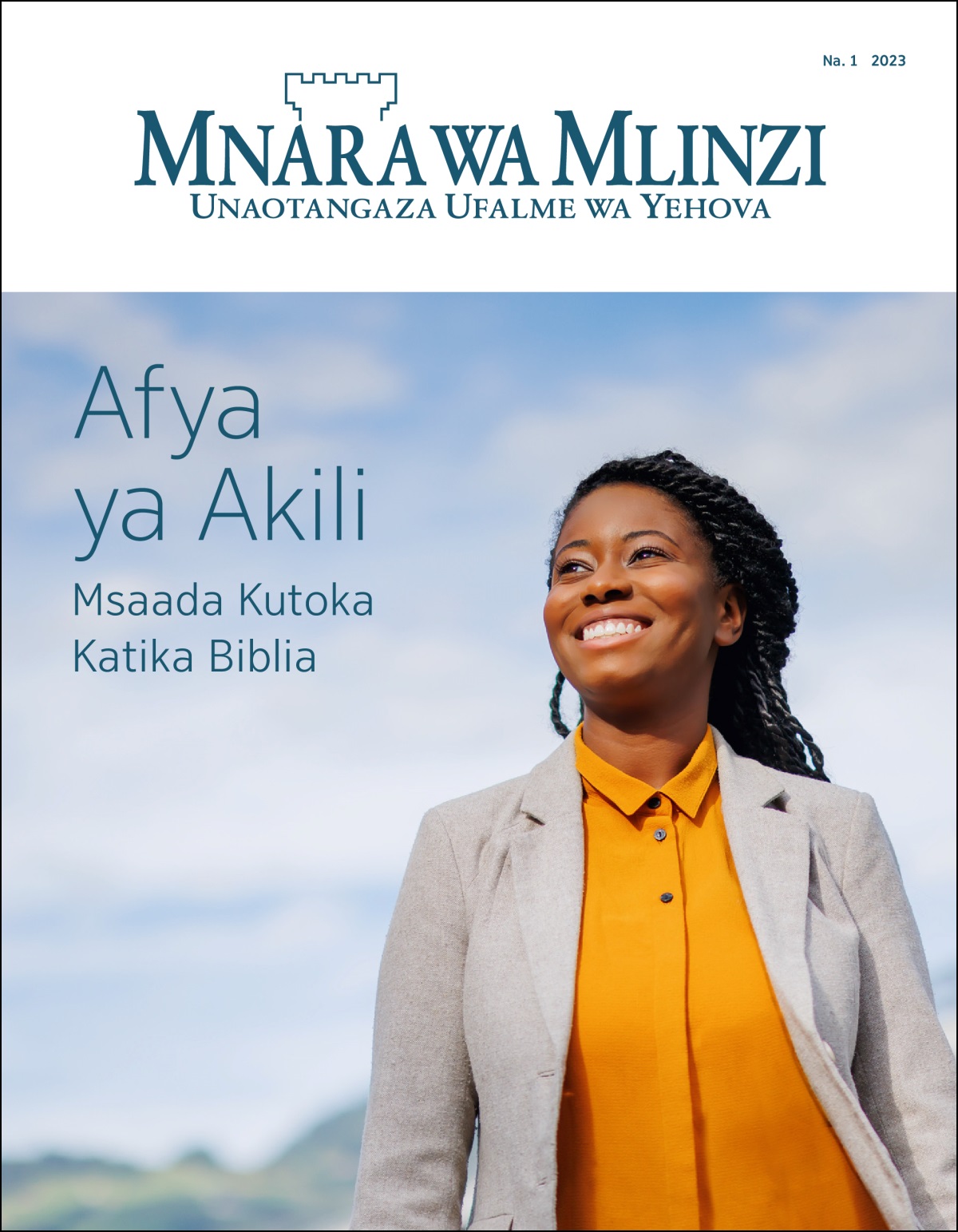 “Mnara wa Mlinzi” Na. 1 2023, wenye kichwa “Afya ya Akili​—⁠Msaada Kutoka Katika Biblia.”