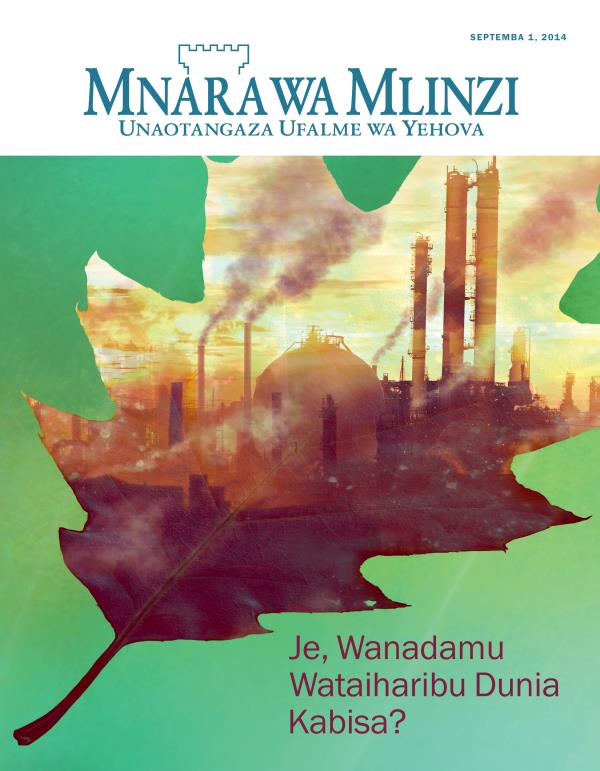 Ukurasa wa kwanza wa Gazeti la Mnara wa Mlinzi, Septemba 2014 | Je, Wanadamu Wataiharibu Dunia Kabisa?
