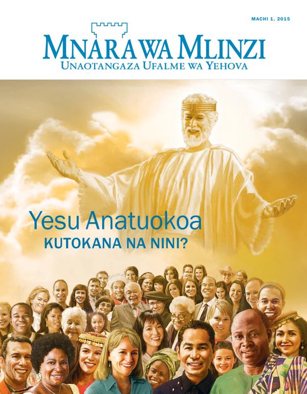 Jalada la Gazeti la Mnara wa Mlinzi, Machi 2015 | Yesu Anatuokoa—Kutokana na Nini?