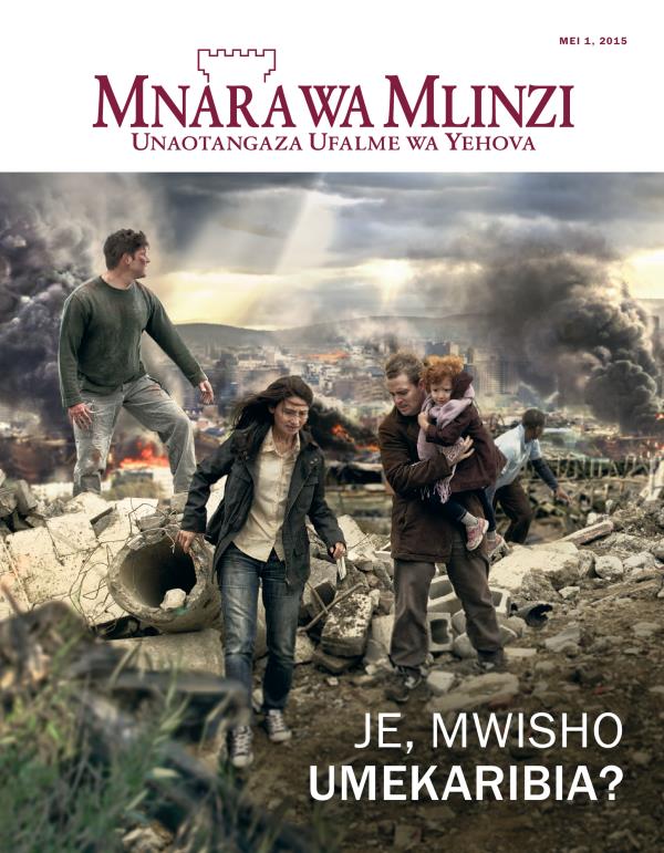 Jalada la Gazeti la Mnara wa Mlinzi, Mei 2015 | Je, Mwisho Umekaribia?