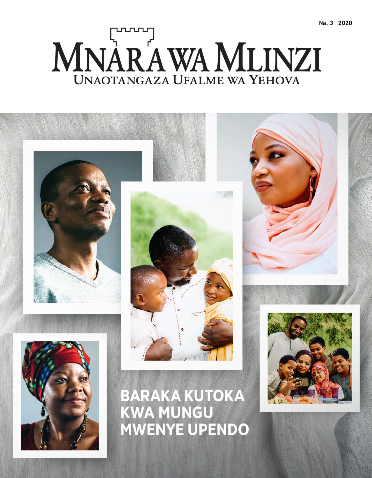 Gazeti Mnara wa Mlinzi, Na. 3, 2020 | Baraka Kutoka kwa Mungu Mwenye Upendo.