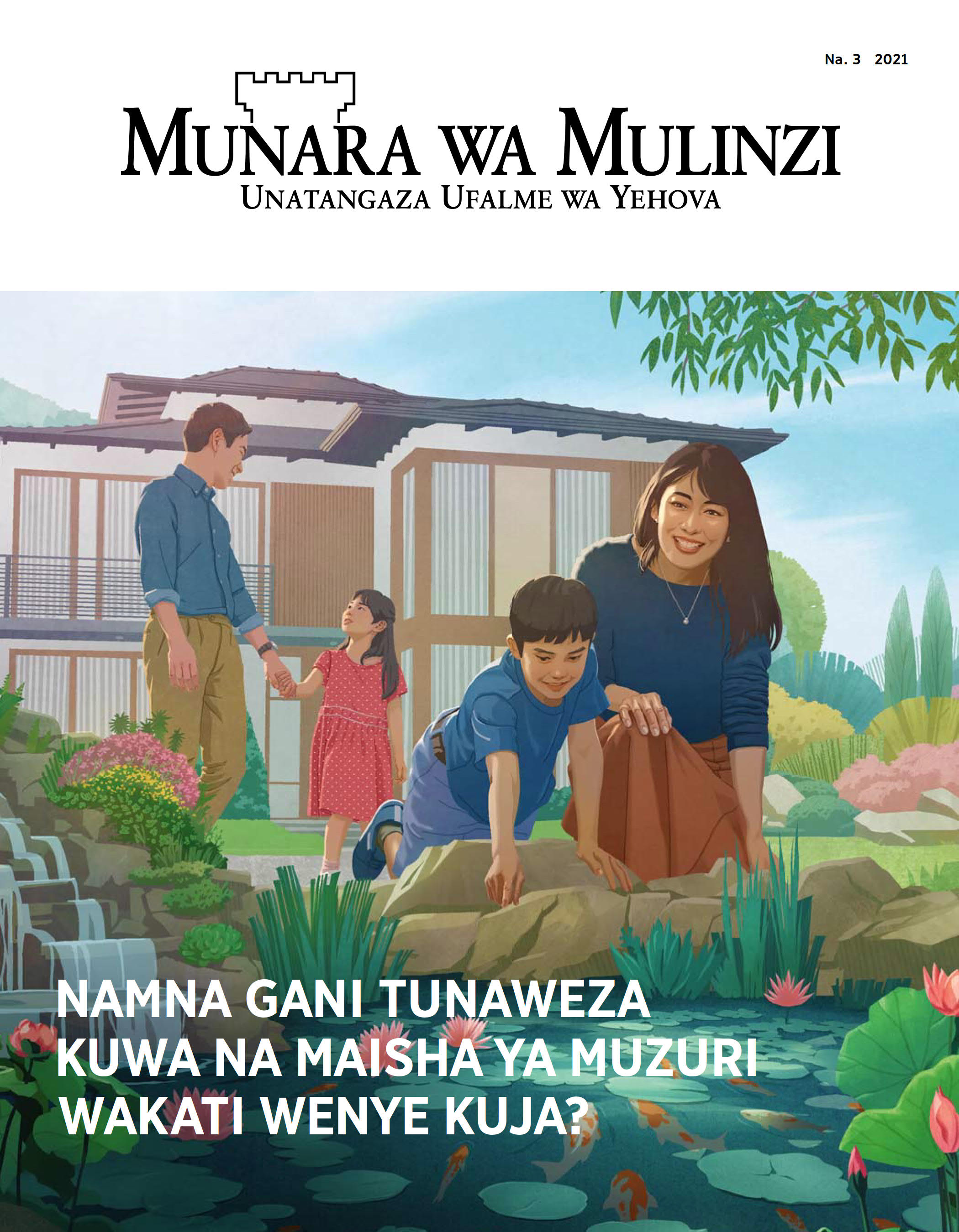 Gazeti Munara wa Mulinzi, Na.3 2021 | Namna Gani Tunaweza Kuwa Na Maisha Ya Muzuri Wakati Wenye Kuja?