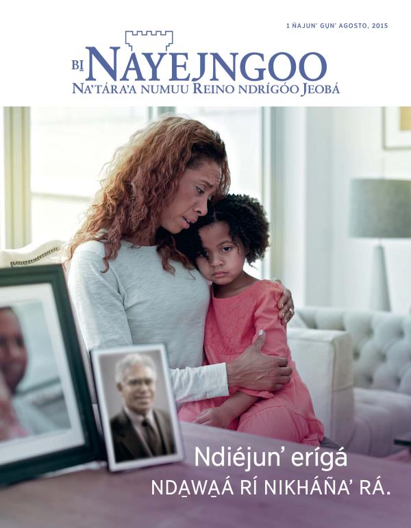 Timbá ináa revista Bi̱ Nayejngoo, agosto tsiguʼ 2015 | Ndiéjunʼ erígá nda̱wa̱á rí nikháñaʼ rá.