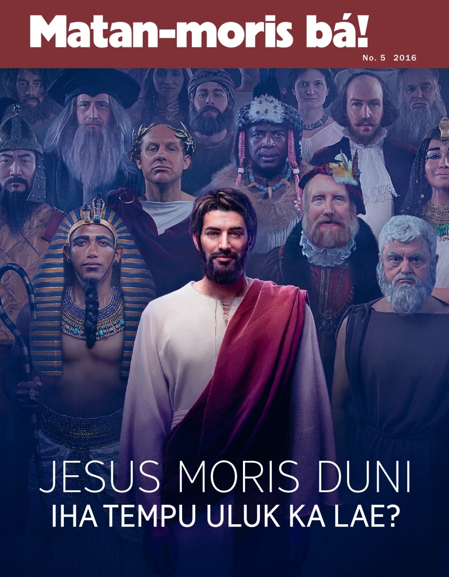 Livru Matan-moris bá! No. 5 2016 | Jesus moris duni iha tempu uluk ka lae?