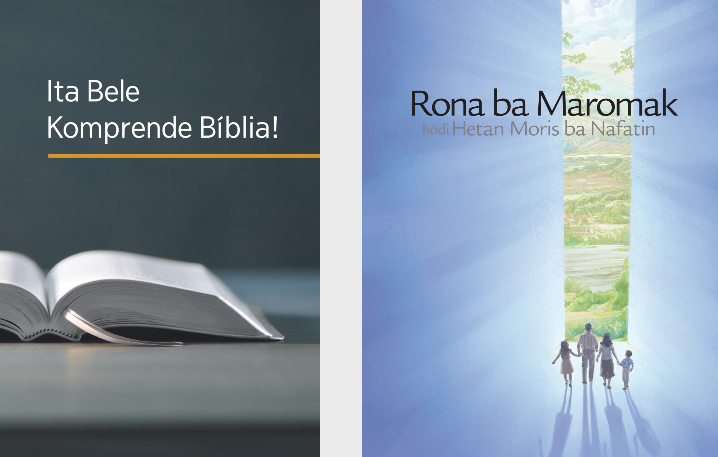 Livru ‘Ita Bele Komprende Bíblia!’ no broxura ‘Rona ba Maromak hodi Hetan Moris ba Nafatin’