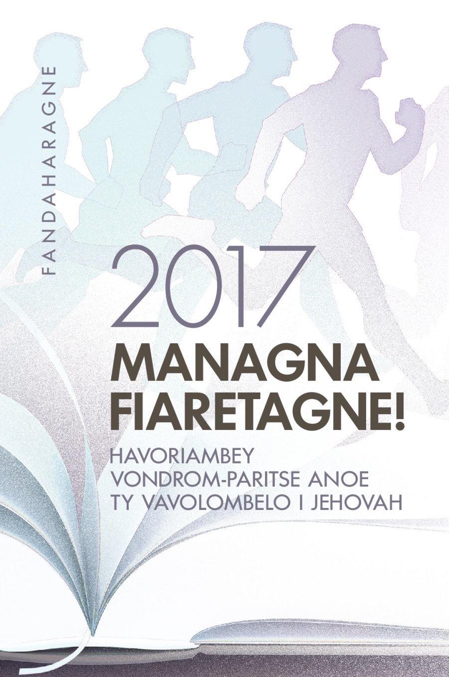 Fandaharagne amy ty Havoriambey Vondrom-paritse 2017 Anoe ty Vavolombelo i Jehovah